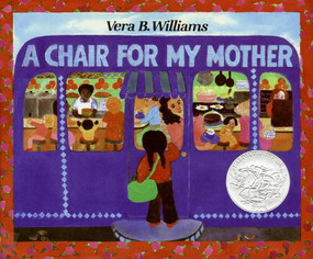 A Chair for My Mother (A Caldecott Honor Award Winner) by Vera B. Williams, Vera B. Williams, 9780688009144