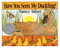 Have You Seen My Duckling? by Nancy Tafuri, Nancy Tafuri, 9780688027971