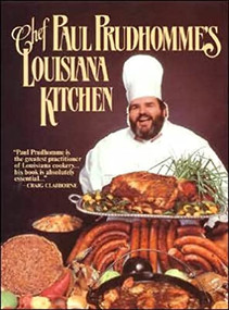 Chef Prudhomme's Louisiana Kitchen by Paul Prudhomme, 9780688028473