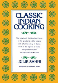 Classic Indian Cooking by Julie Sahni, 9780688037215