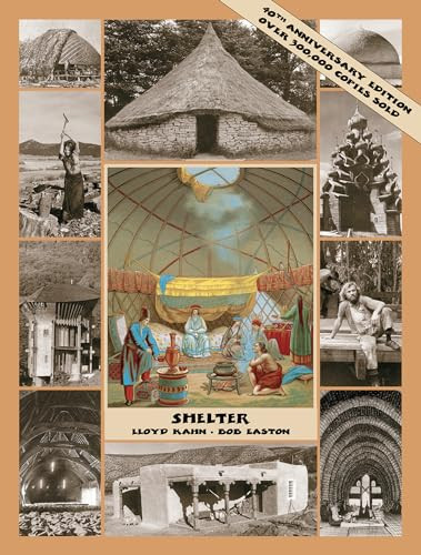 Shelter (40th Anniversary Edition) - 9780936070117 by Lloyd Kahn, Bob Easton, 9780936070117