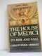The House of Medici (Its Rise and Fall) by Christopher Hibbert, 9780688053390