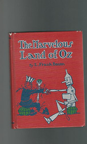 The Marvelous Land of Oz by L. Frank Baum, John R. Neill, Peter Glassman, 9780688054397