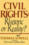 Civil Rights (Rhetoric or Reality) by Thomas Sowell, 9780688062699