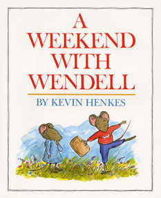 A Weekend with Wendell by Kevin Henkes, Kevin Henkes, 9780688063252