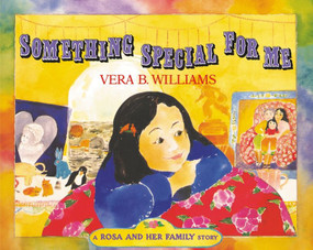Something Special for Me by Vera B. Williams, Vera B. Williams, 9780688065263