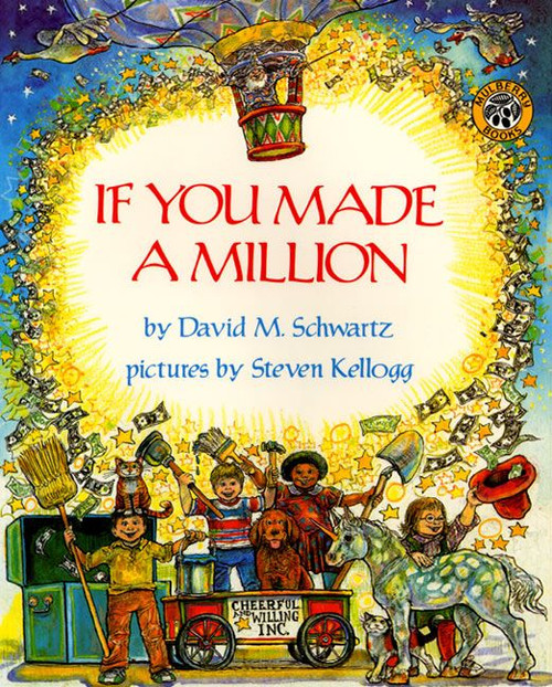 If You Made a Million by David M. Schwartz, Steven Kellogg, 9780688070175