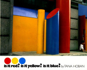 Is It Red? Is It Yellow? Is It Blue? by Tana Hoban, Tana Hoban, 9780688070342