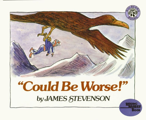 "Could Be Worse!" by James Stevenson, James Stevenson, 9780688070359