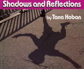 Shadows and Reflections by Tana Hoban, Tana Hoban, 9780688070892