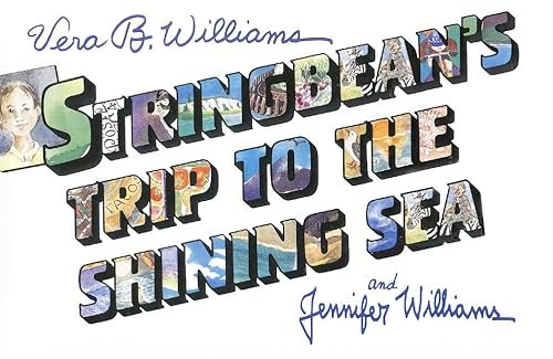 Stringbean's Trip to the Shining Sea by Vera B. & Jennifer Williams, Vera B. Williams, 9780688071615