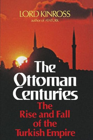 Ottoman Centuries by Lord Kinross, 9780688080938