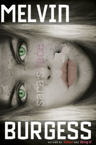 Sara's Face by Melvin Burgess, 9781416936176