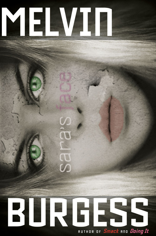Sara's Face by Melvin Burgess, 9781416936176