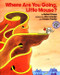 Where Are You Going, Little Mouse? by Robert Kraus, Jose Aruego, Ariane Dewey, 9780688087470
