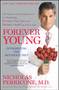 Forever Young (The Science of Nutrigenomics for Glowing, Wrinkle-Free Skin and Radiant Health at Every Age) by Nicholas Perricone, 9781439177365