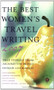 The Best Women's Travel Writing 2007 (True Stories from Around the World) by Lucy McCauley, 9781932361490