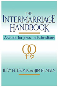The Intermarriage Handbook (A Guide for Jews & Christians) by Judy Petsonk, Jim Remsen, 9780688103798