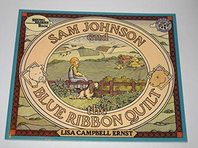 Sam Johnson and the Blue Ribbon Quilt by Lisa Campbell Ernst, Lisa Campbell Ernst, 9780688115050