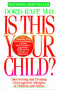 Is This Your Child by Doris Rapp, M.D., 9780688119072