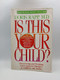 Is This Your Child by Doris Rapp, M.D., 9780688119072