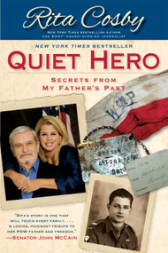 Quiet Hero (Secrets from My Father's Past) by Rita Cosby, 9781439165515