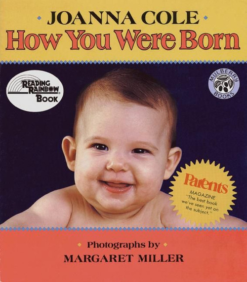 How You Were Born by Joanna Cole, Margaret Miller, 9780688120610