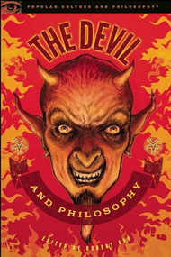 The Devil and Philosophy (The Nature of His Game) by Robert Arp, 9780812698541