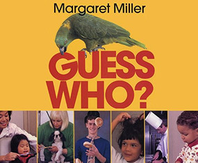 Guess Who? by Margaret Miller, Margaret Miller, 9780688127831