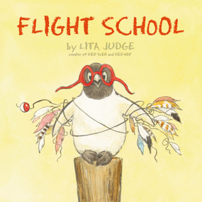 Flight School by Lita Judge, Lita Judge, 9781442481770
