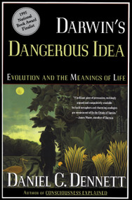 Darwin's Dangerous Idea (Evolution and the Meanins of Life) by Daniel C. Dennett, 9780684824710