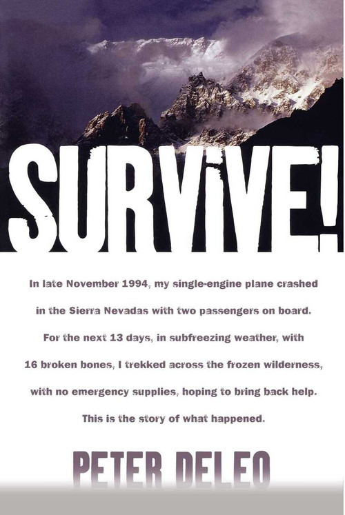 Survive! (My Fight for Life in the High Sierras) by Peter DeLeo, 9780743270243