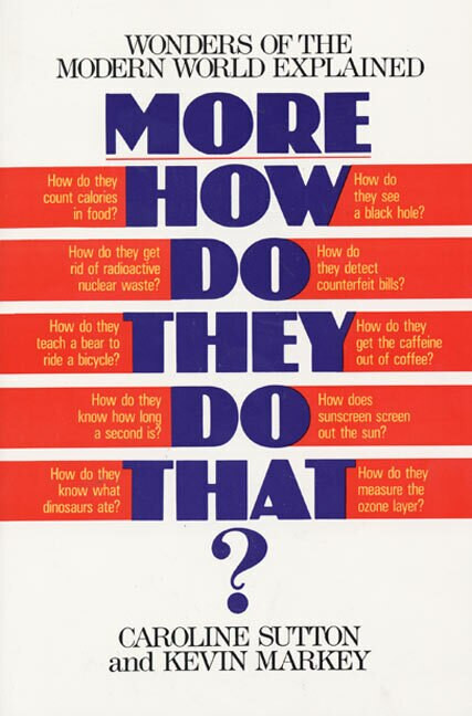 More How Do They Do That? by Caroline Sutton, 9780688132217