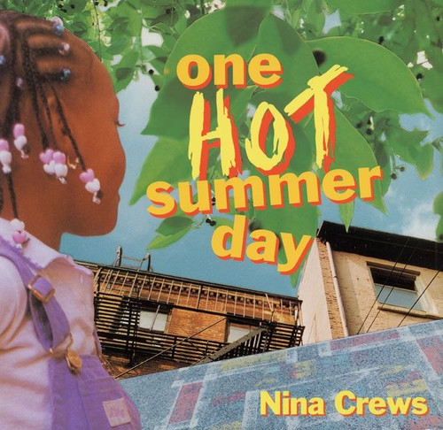 One Hot Summer Day by Nina Crews, Nina Crews, 9780688133931