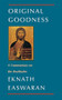 Original Goodness (A Commentary on the Beatitudes) by Eknath Easwaran, 9780915132911