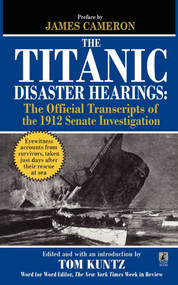 The Titanic Disaster Hearings by Tom Kuntz, 9781451623475
