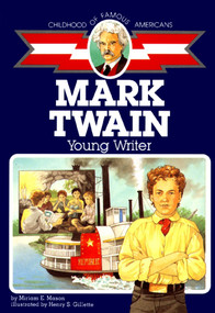 Mark Twain (Young Writer) by Miriam E. Mason, Henry S. Gillette, 9780689714801