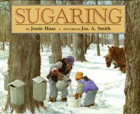 Sugaring by Jessie Haas, Jos. A. Smith, 9780688142001