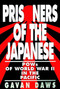 Prisoners of The Japanese (POWs of World War II in the Pacific) by Gavin Daws, 9780688143701