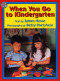 When You Go to Kindergarten by James Howe, Betsy Imershein, 9780688143879