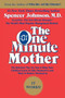 The One Minute Mother by Spencer Johnson, M.D., Candle Communications, 9780688144043
