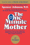 The One Minute Mother by Spencer Johnson, M.D., Candle Communications, 9780688144043
