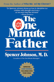 The One Minute Father by Spencer Johnson, M.D., Candle Communications, 9780688144050