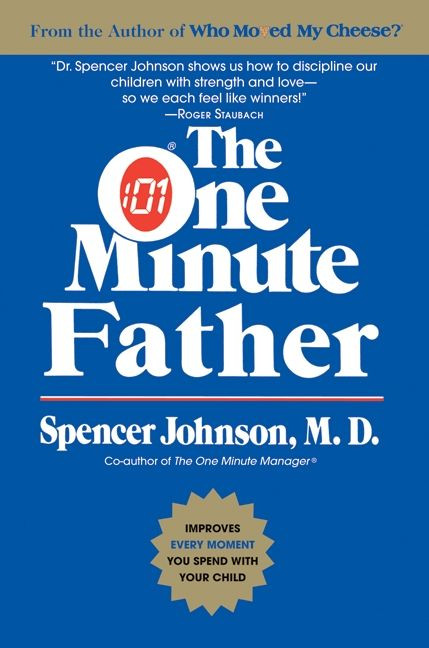 The One Minute Father by Spencer Johnson, M.D., Candle Communications, 9780688144050
