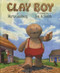 Clay Boy by Mirra Ginsburg, Jos. A. Smith, 9780688144098