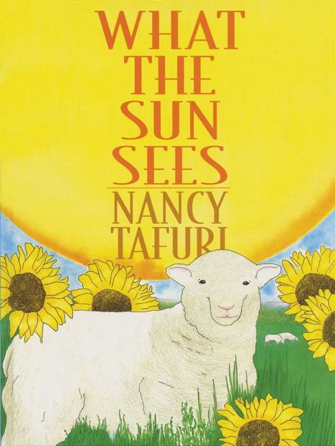 What the Sun Sees, What the Moon Sees by Nancy Tafuri, 9780688144937