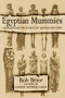 Egyptian Mummies (Unraveling the Secrets of an Ancient Art) by Bob Brier, 9780688146245
