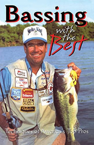 Bassing with the Best (Techniques of America's Top Pros) by Gary White, 9780688146863