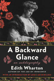 A Backward Glance (An Autobiography) by Edith Wharton, Louis Auchincloss, 9780684847559