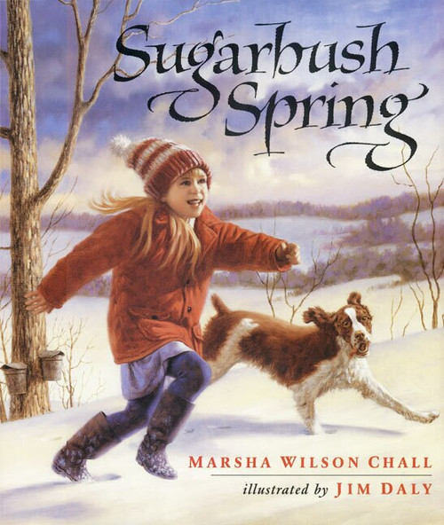 Sugarbush Spring by Marsha Wilson Chall, Jim Daly, 9780688149079